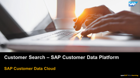 Thumbnail for entry Customer Search - SAP Customer Data Platform