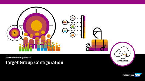 Thumbnail for entry Target Group Configuration - SAP Marketing Cloud