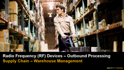 Thumbnail for entry How to Use Radio Frequency Devices during Outbound Processing - SAP S/4HANA Cloud Supply Chain