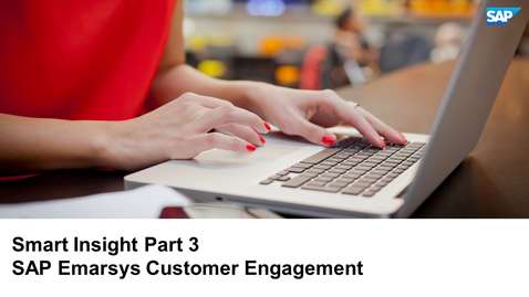 Thumbnail for entry Smart Insight Part 3 - SAP Emarsys Customer Engagement