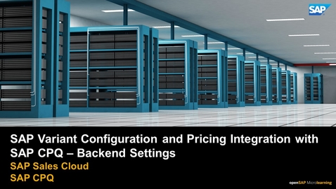 Thumbnail for entry SAP Variant Configuration and Pricing Integration with SAP CPQ – Backend Settings