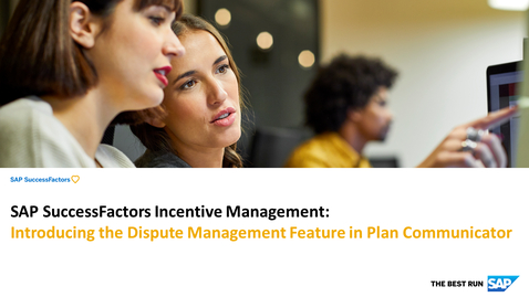 Thumbnail for entry Introducing the Dispute Management Feature in Plan Communicator - SAP SuccessFactors Incentive Management