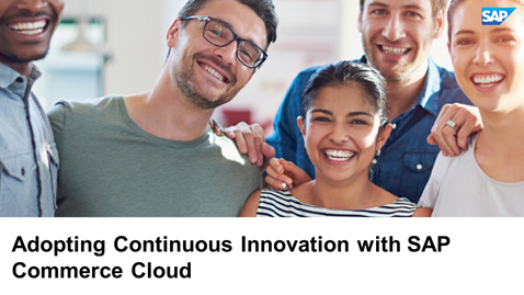 Thumbnail for entry Adopting Continuous Innovation with SAP Commerce Cloud - Webcast