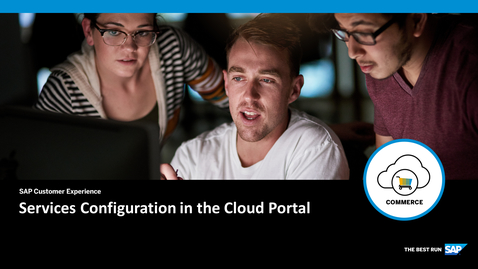 Thumbnail for entry Services Configuration in the Cloud Portal- SAP Commerce Cloud