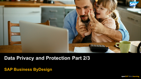 Thumbnail for entry Data Privacy and Protection Part 2/3 - SAP Business ByDesign