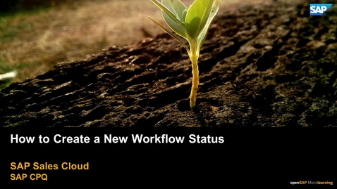Thumbnail for entry How to Create a New Workflow Status - SAP CPQ