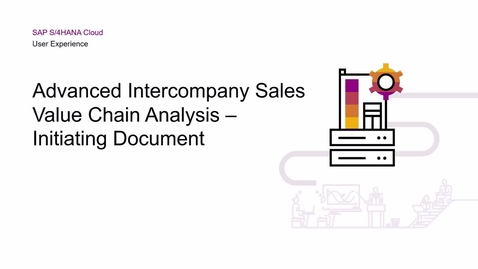 Thumbnail for entry Advanced Intercompany Sales Value Chain Analysis for SAP S/4HANA Cloud