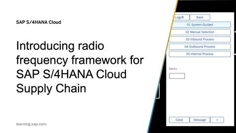 Thumbnail for entry Introducing radio frequency framework for SAP S/4HANA Cloud Supply Chain