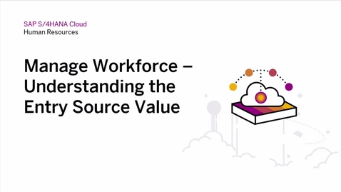 Thumbnail for entry Understanding the Entry Source Value in Manage Workforce of SAP S/4HANA Cloud