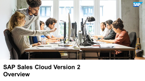 Thumbnail for entry An Introduction to SAP Sales Cloud Version 2 - Webcast