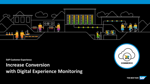 Thumbnail for entry Increase Conversion with Digital Experience Monitoring -  Webcasts