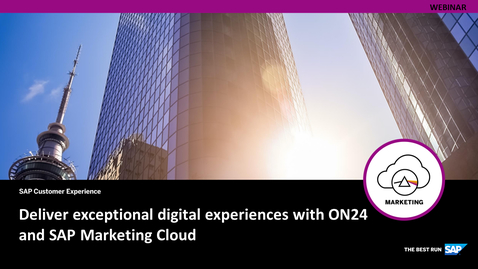 Thumbnail for entry [ARCHIVED] Deliver Exceptional Digital Experiences with ON24 and SAP Marketing Cloud - Webcasts