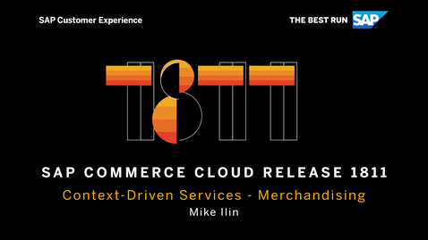 Thumbnail for entry [ARCHIVED] 1811 Release: Context-Driven Merchandising - SAP Commerce Cloud