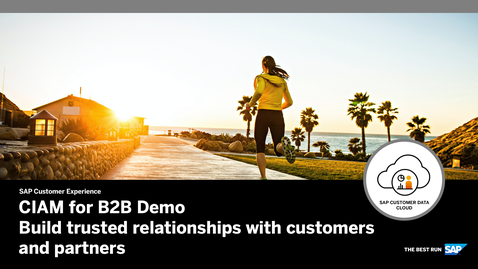 Thumbnail for entry CIAM for B2B Demo - Build Trusted Relationship with Customers and Partners - SAP Customer Data Cloud