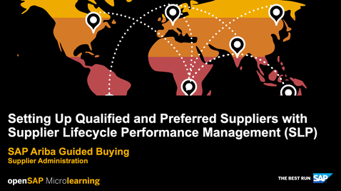 Thumbnail for entry Setting Up Qualified and Preferred Suppliers with Supplier Lifecycle Performance Management (SLP) - SAP Ariba Guided Buying - Supplier Administration