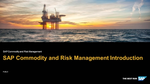 Thumbnail for entry Introduction to SAP Commodity and Risk Management