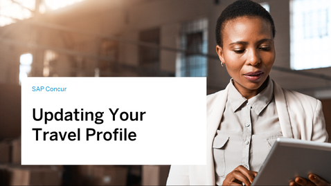 Thumbnail for entry Updating Your Travel Profile in SAP Concur