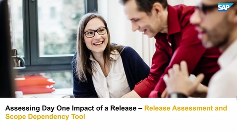 Thumbnail for entry Assessing Day One Impact with Release Assessment and Scope Dependency Tool - SAP S/4HANA Cloud Public Edition