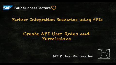 Thumbnail for entry SAP SuccessFactors Integration - Creating API User Roles and Permissions