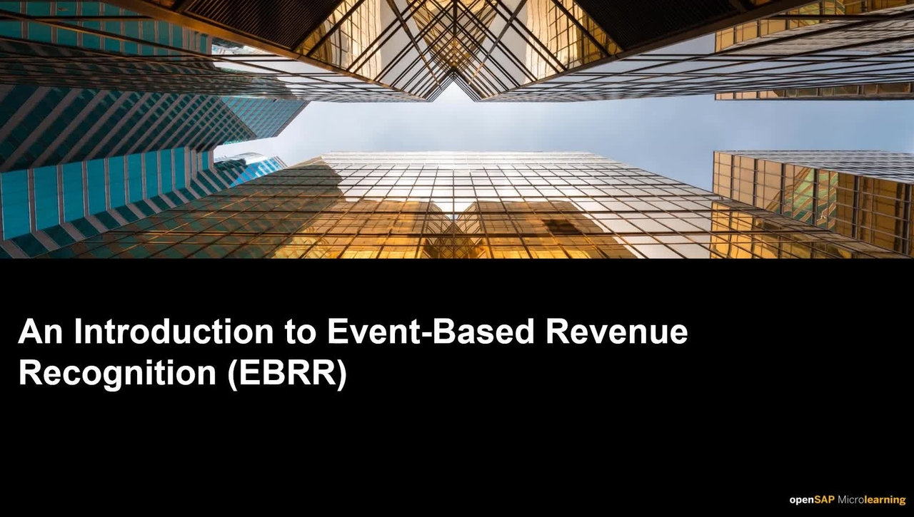 An Introduction to Event-based Revenue Recognition - SAP S/4HANA Financials