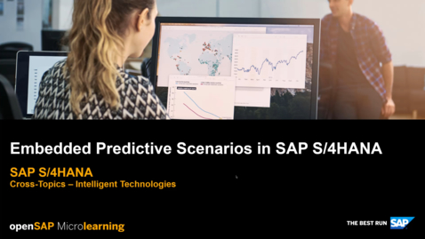 Thumbnail for entry Embedded Predictive Scenarios in SAP S/4HANA - Cross-Topics - Intelligent Technologies