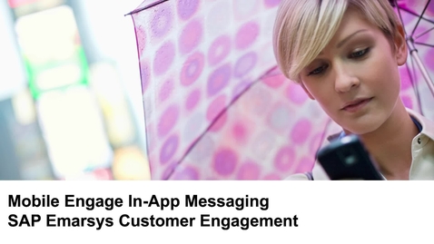 Thumbnail for entry Mobile Engage In-App Messaging - SAP Emarsys Customer Engagement