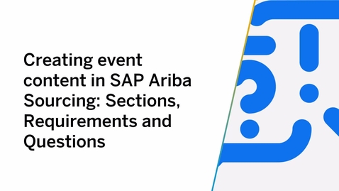 Thumbnail for entry Creating Sections, Requirements and Questions in SAP Ariba Sourcing Events