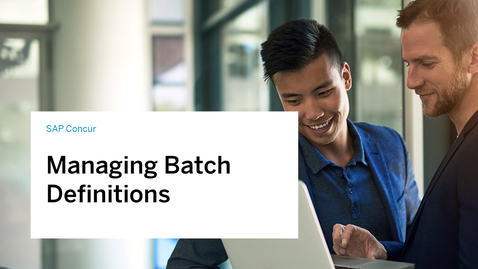 Thumbnail for entry Managing Batch Definitions in SAP Concur