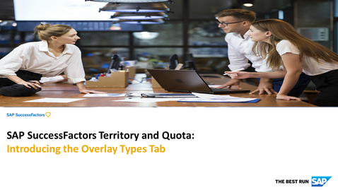Thumbnail for entry Introducing the Overlay Types Tab in SAP SuccessFactors Territory and Quota