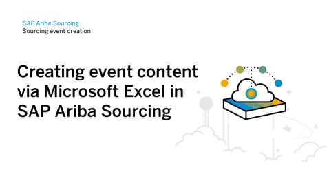 Thumbnail for entry Creating Event Content via Microsoft Excel in SAP Ariba Sourcing