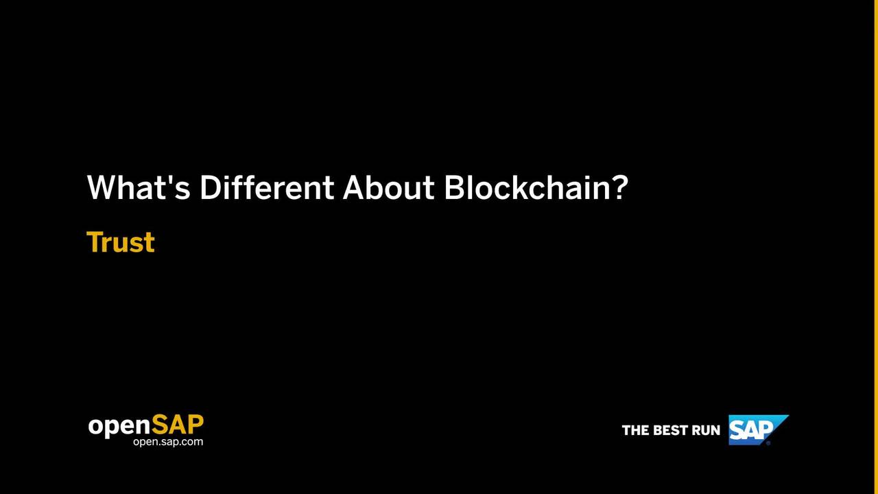 Unit 1 Trust What Can Blockchain Do for You? openSAP