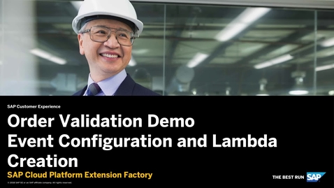 Thumbnail for entry [ARCHIVED] Order Validation Demo Event and Lambda Creation - SAP Cloud Platform Kyma Runtime
