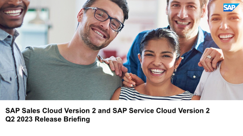 Thumbnail for entry SAP Sales and Service Cloud Version 2, Summer Release Highlights - Webcast