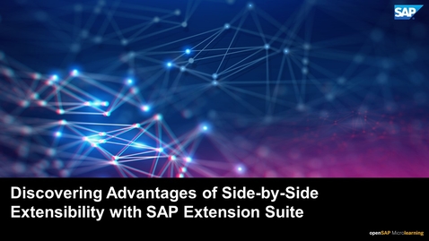 Thumbnail for entry Discovering Advantages of Side-by-Side Extensibility with SAP Extension Suite