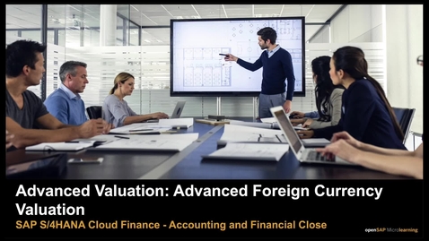 Thumbnail for entry Advanced Valuation: Advanced Foreign Currency Valuation - SAP S/4HANA Cloud Finance