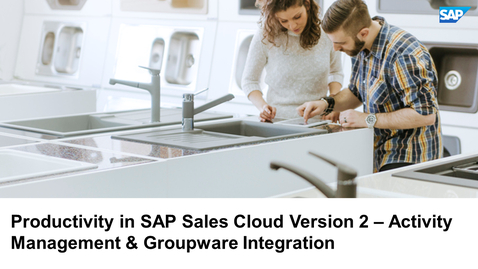 Thumbnail for entry Productivity in SAP Sales Cloud Version 2 – Activity Management &amp; Server-Side Integration for Microsoft Outlook (Groupware) - Webcast