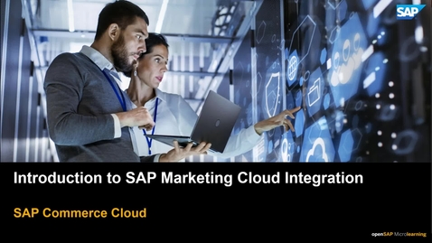 Thumbnail for entry [ARCHIVED] Integrating SAP Marketing Cloud and SAP Commerce Cloud