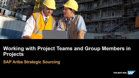 Thumbnail for entry Working with Project Teams and Group Members in Projects within SAP Ariba Strategic Sourcing