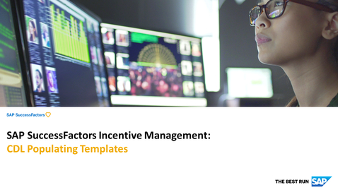 Thumbnail for entry CDL Populating Templates - SAP SuccessFactors Incentive Management