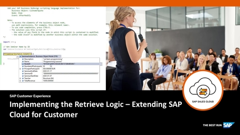 Thumbnail for entry Implementing the Retrieve Logic  - Extending SAP Cloud for Customer