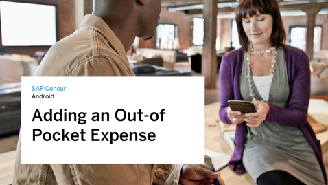 Thumbnail for entry Adding an Out-of-Pocket Expense in Android with SAP Concur