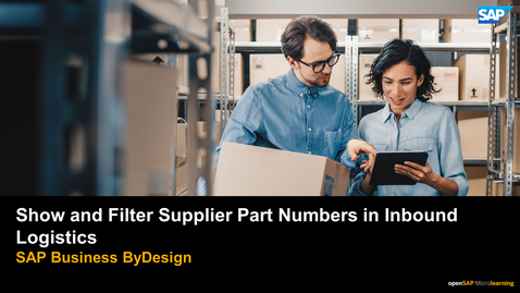Thumbnail for entry Show and Filter Supplier Part Numbers in Inbound Logistics - SAP Business ByDesign