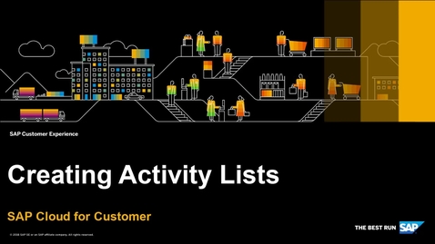 Thumbnail for entry [ARCHIVED] How to Create Activity Lists - SAP Cloud for Customer