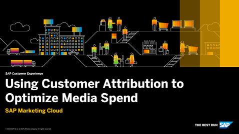 Thumbnail for entry Using Customer Attribution to Optimize Media Spend - SAP Marketing Cloud - SAP Customer Attribution