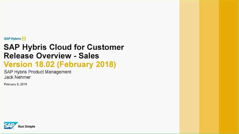 Thumbnail for entry 1802 Release Overview (What's New)  Sales - SAP Hybris Cloud for Customer - Webinars