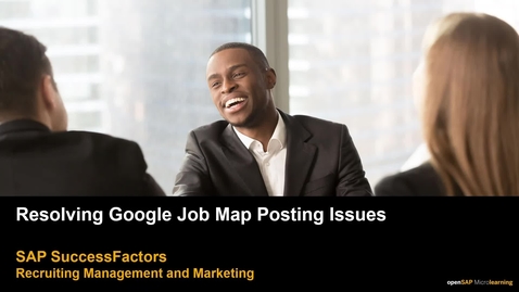 Thumbnail for entry Resolving Google Job Map Posting Issues - SAP Success Factors Recruiting Management and Marketing