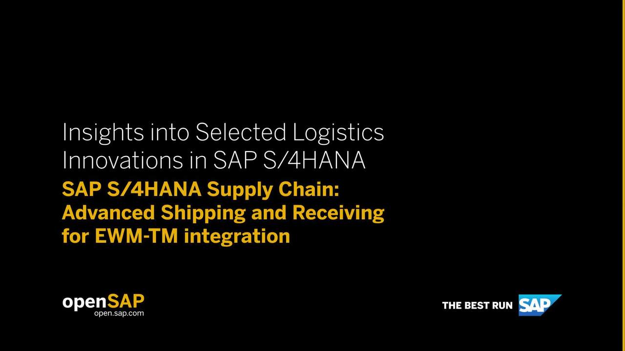 Unit 12 SAP S/4HANA Supply Chain Advanced Shipping and Receiving for