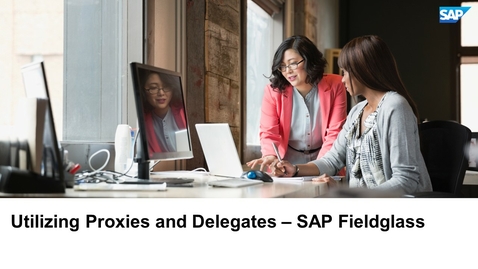 Thumbnail for entry Utilizing Proxies and Delegates - SAP Fieldglass