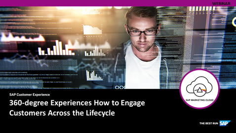 Thumbnail for entry [ARCHIVED] 360-degree Experiences How to Engage Customers Across the Lifecycle - Webinars