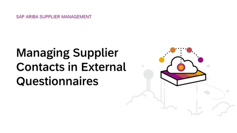 Thumbnail for entry Managing Supplier Contacts in External Questionnaires in SAP Ariba Supplier Management